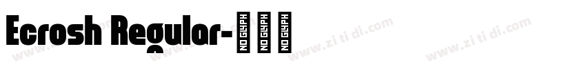 Ecrosh Regular字体转换